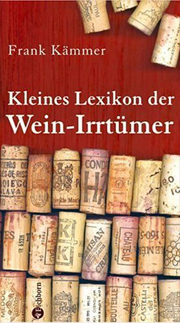 Kleines Lexikon der Wein-Irrtümer